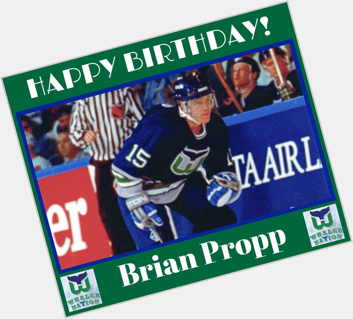 Happy Birthday Whalers LW Brian Propp, Born: February 15, 1959 in Lanigan, Saskatchewan 
