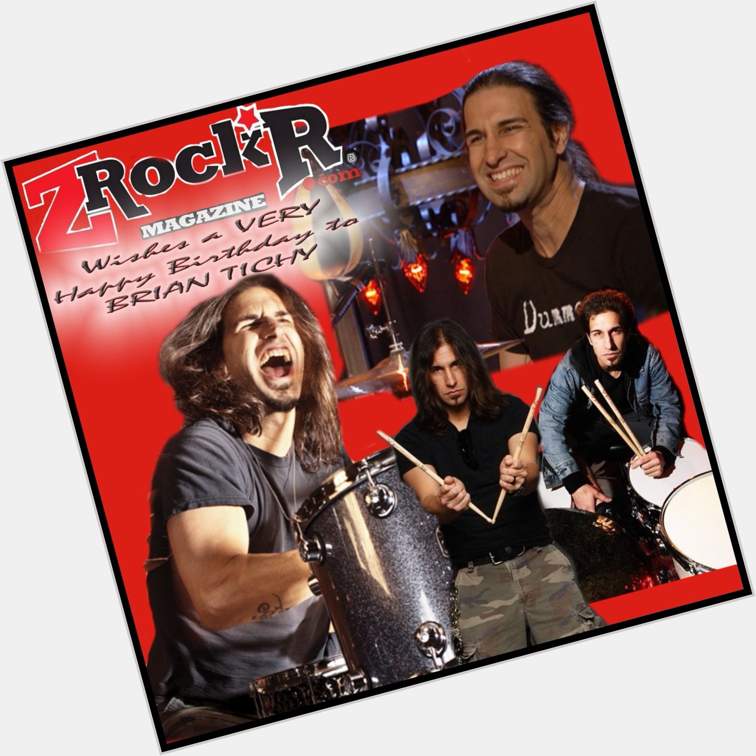   Happy Birthday to Brian Tichy ! 
