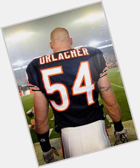 Happy Birthday to one of my favorite of all time, Brian Urlacher. 