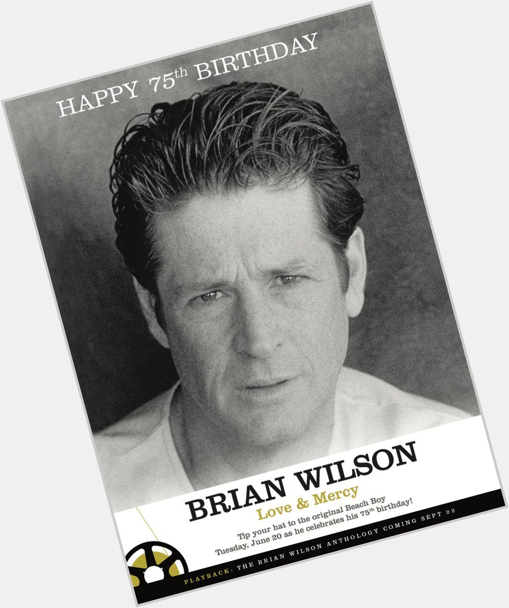 Happy 75th Birthday Brian Wilson. Not a day goes by that your music doesn\t touch my life 