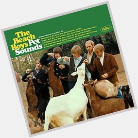 And Happy Birthday  to Brian Wilson.. the pop genuis behind one of pops true masterpieces.. Pet sounds 1966. 