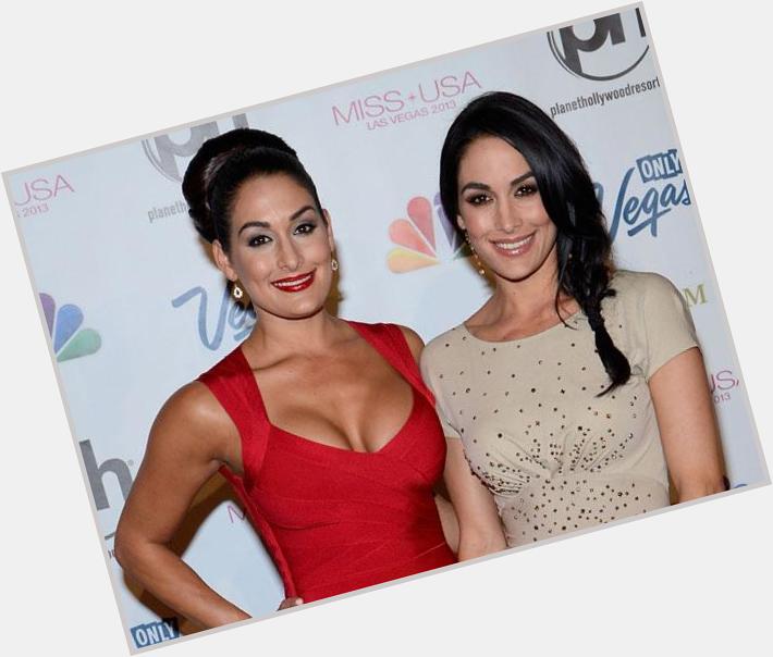 Happy birthday to our idols Nikki and Brie Bella, have an amazing day      