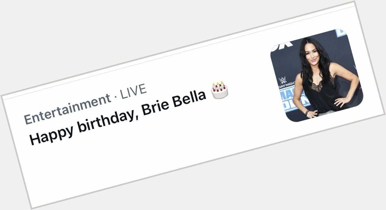 They said happy birthday brie bella! as if she isn t a TWIN     