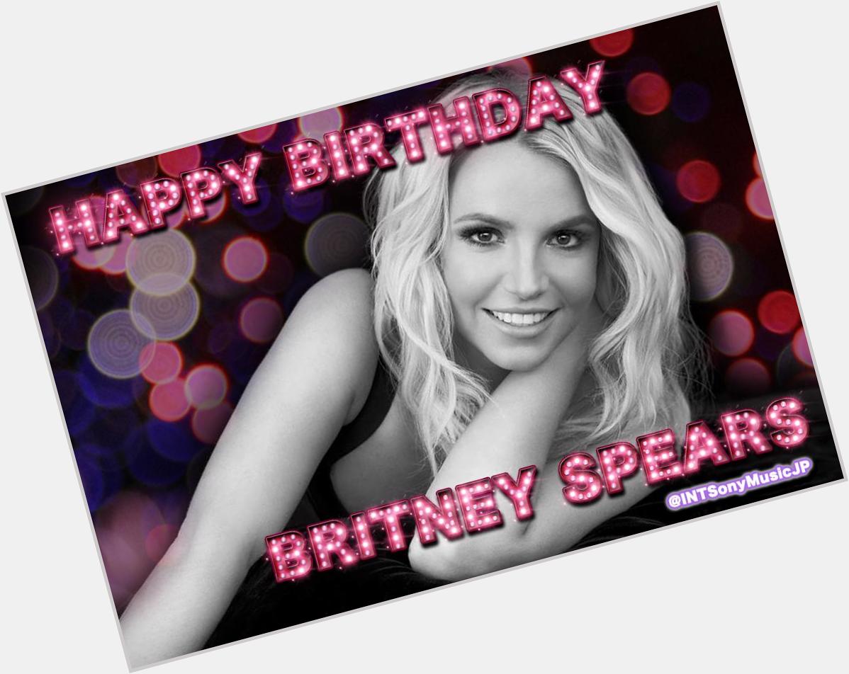            HAPPY BIRTHDAY
    Britney Spears             