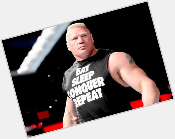 Happy Birthday to the Beast Brock Lesnar! 