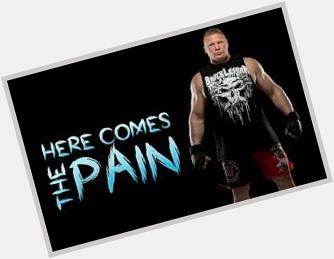 HAPPY BIRTHDAY TO THE  BEAST BROCK LESNAR... SLEEP CONQUER REPEAT 