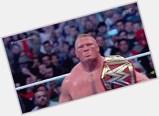 Happy Birthday to The Beast..The Conqueror..The Current BROCK LESNAR    