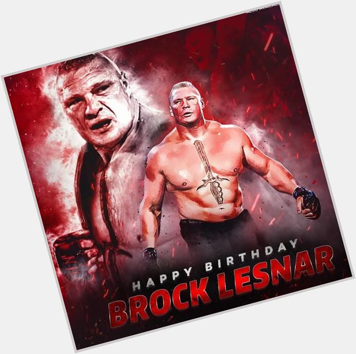 Brock Lesnar Happy Birthday  Brock Lesnar Fans like And Subscribe 