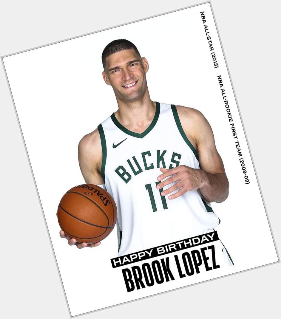 Join us in wishing Brook Lopez of the Milwaukee Bucks a HAPPY 33rd BIRTHDAY!  