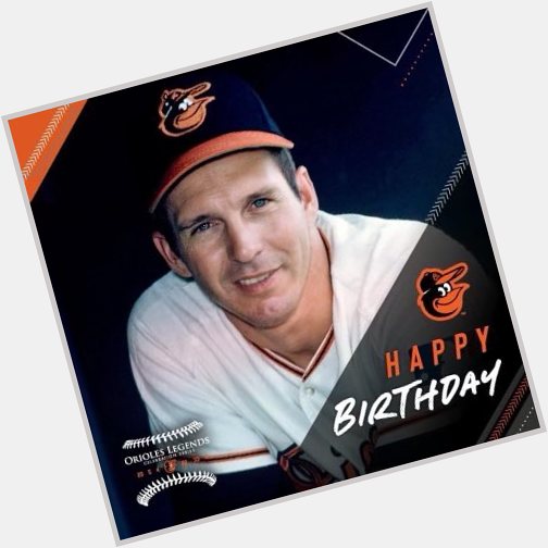Happy Birthday to my favorite player of All Time & HOFer Brooks Robinson!    