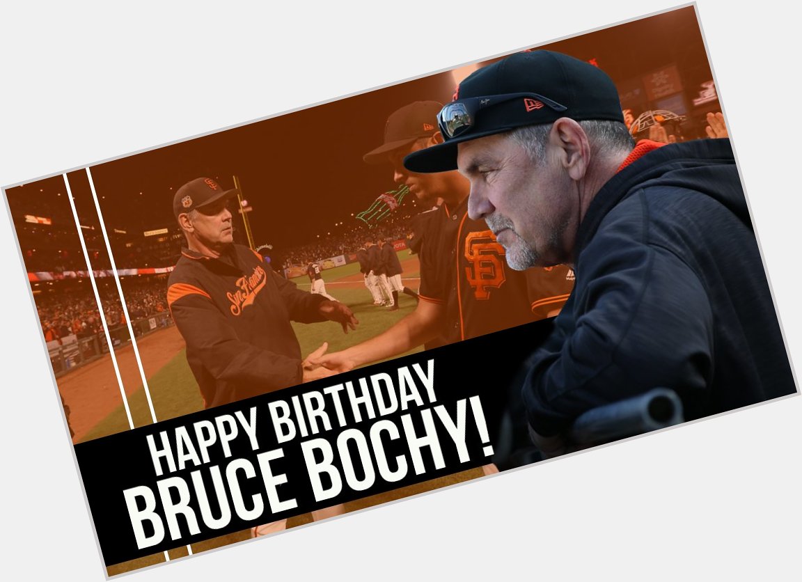 SFGiants: Happy Birthday to our Skipper, Bruce Bochy! 