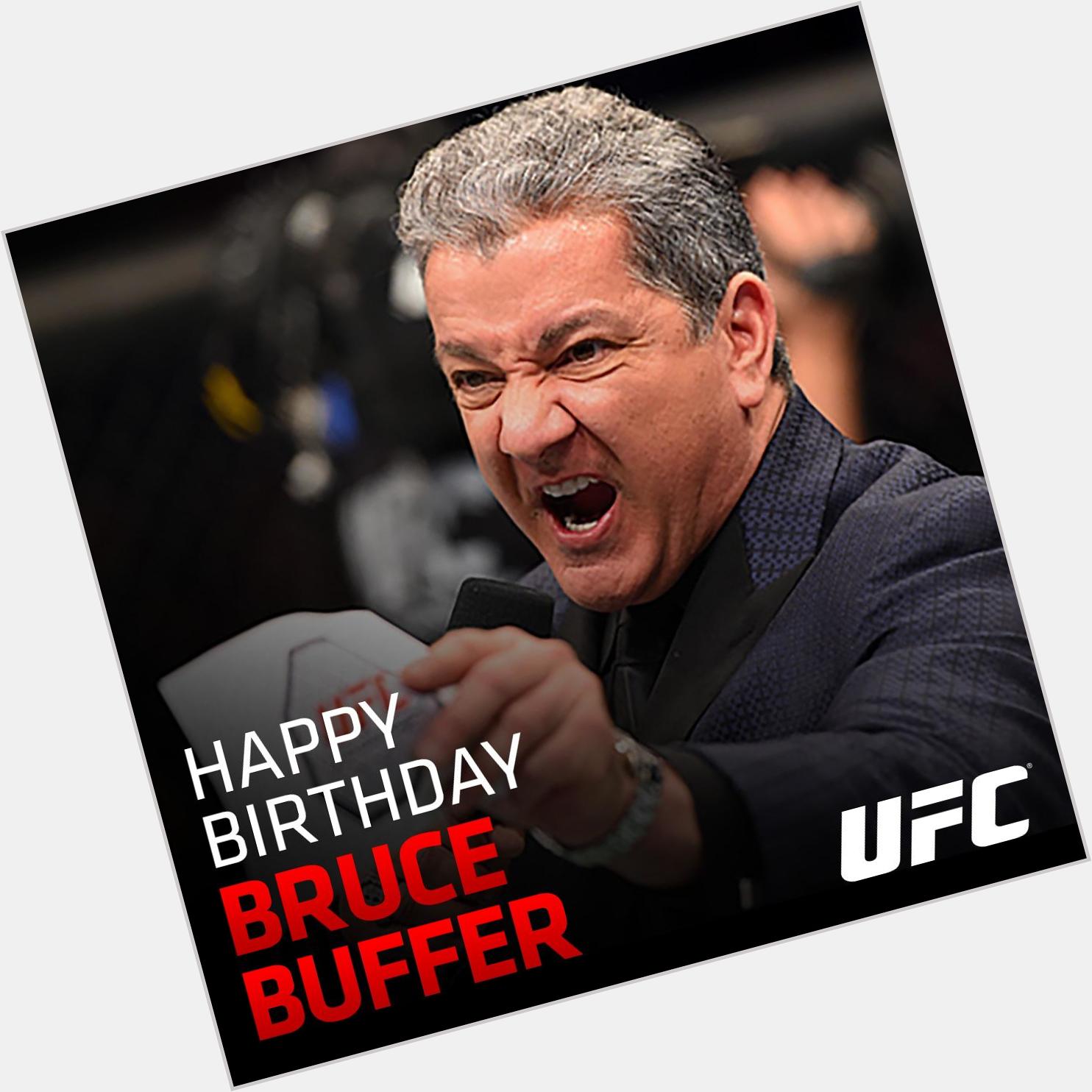   Happy Birthday, happy birthday bruce buffer!!