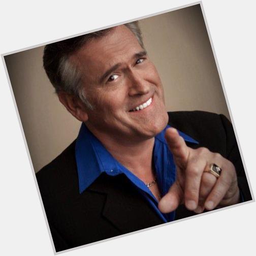  happy birthday Master. Thanks for all horror and laughs. We want more and more Bruce Campbell..... 