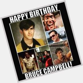 Happy birthday Bruce Campbell! He turns 63 today!    