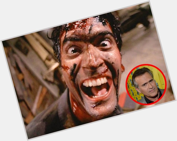     Happy birthday!
Bruce Campbell. June 22, 1958 