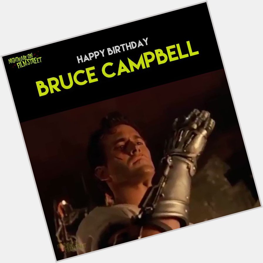 Groovy. Happy 60th Birthday to BRUCE CAMPBELL! 