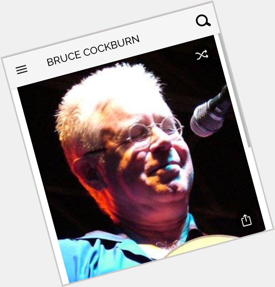 Happy birthday to this great singer. Happy birthday to Bruce Cockburn 