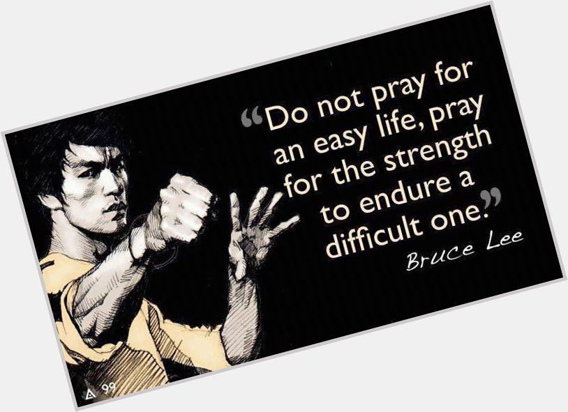 Happy birthday Bruce Lee. You helped me shape who I am today. Thank you.  