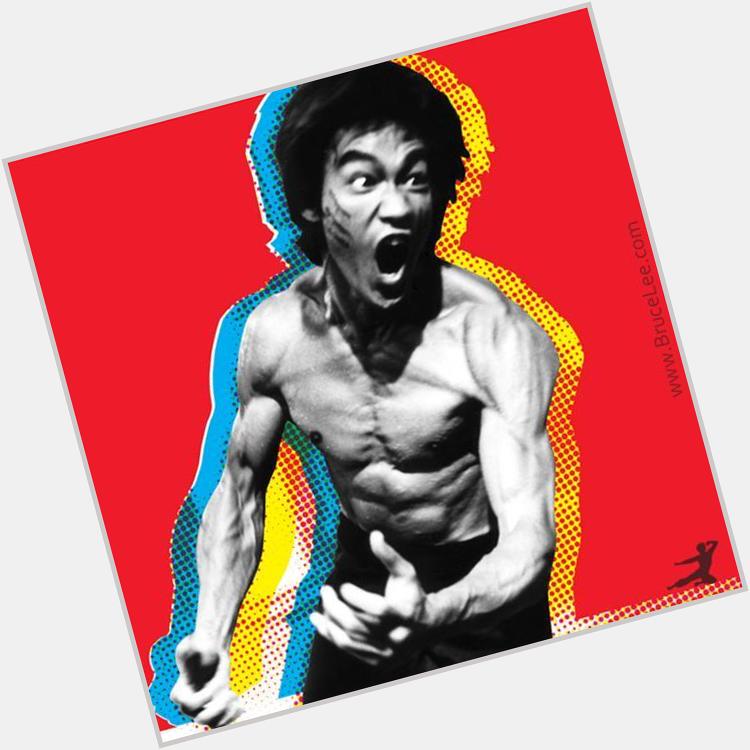HAPPY BIRTHDAY TO THE BRUCE LEE.   