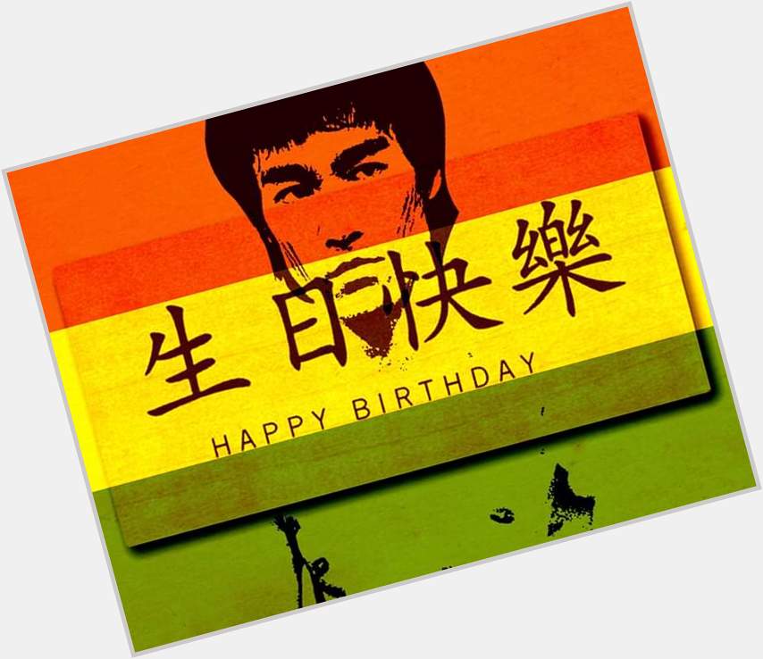 Happy birthday Bruce Lee. 