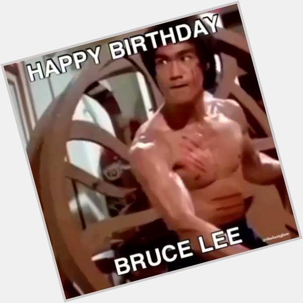 Happy Birthday Bruce Lee! 
He would have been 80 today! 