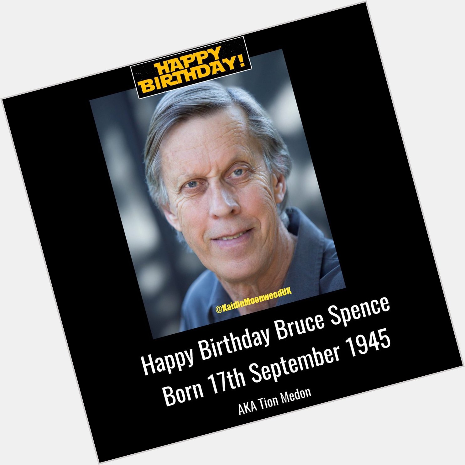 Happy Birthday Bruce Spence aka Tion Medon. Born 17th September 1945.   