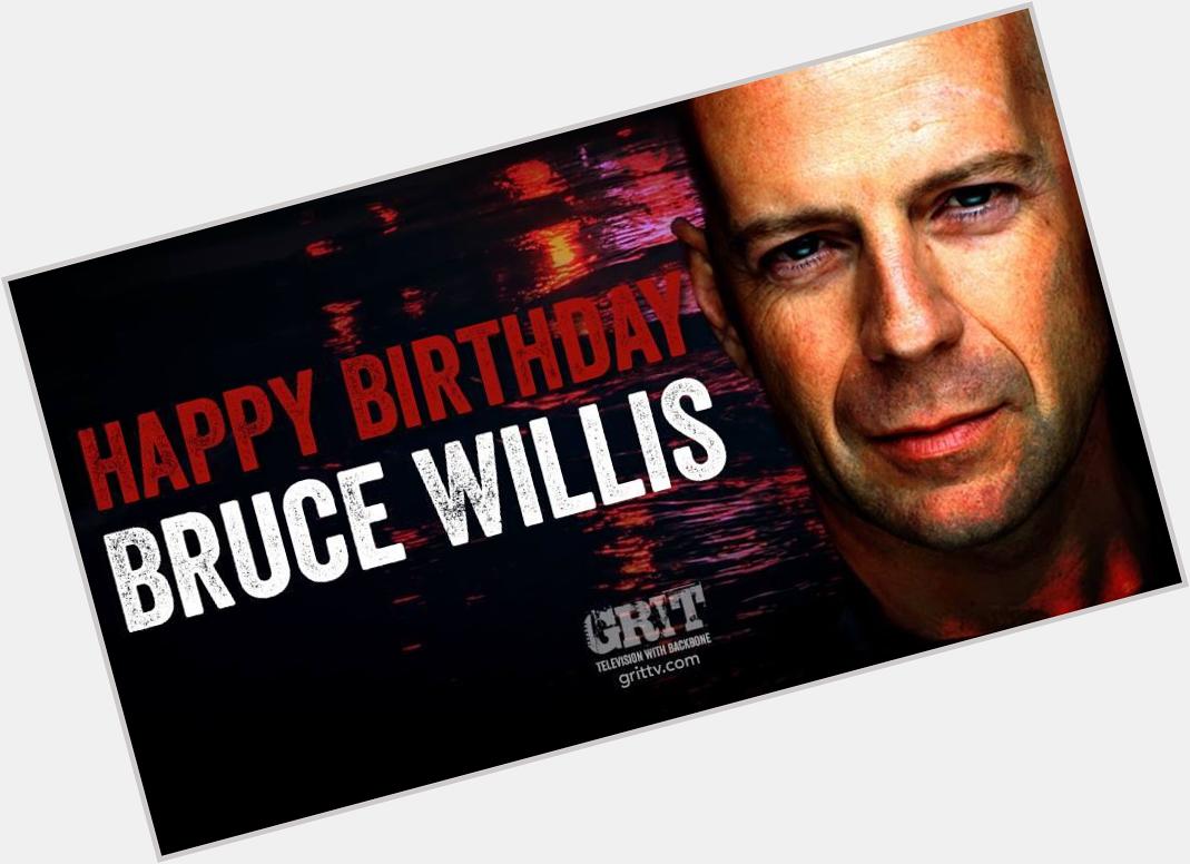 Happy 60th Birthday to superstar, Bruce Willis! 