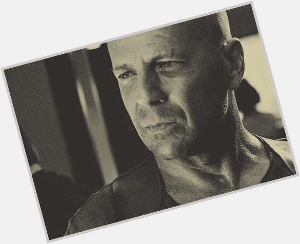 Happy birthday Bruce Willis, the actor who would play in the movie version of my life. 