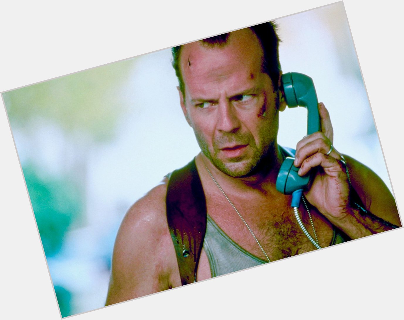 Don\t forget to call Bruce Willis and wish him a happy birthday.   