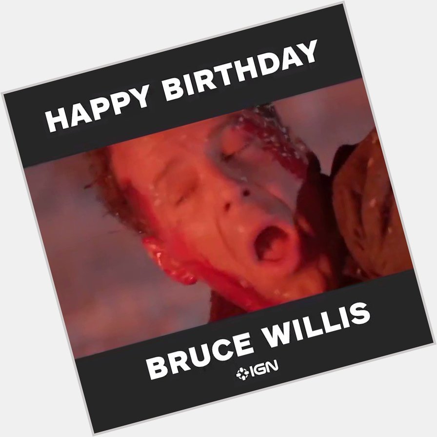 Happy birthday to a master of epic one-liners, Bruce Willis.

YIPPEE KI-YAY, Y\ALL. 