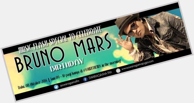 Happy birthday \o/ Pagi ini ada Special Bruno Mars lho. Stay tuned yaa!  