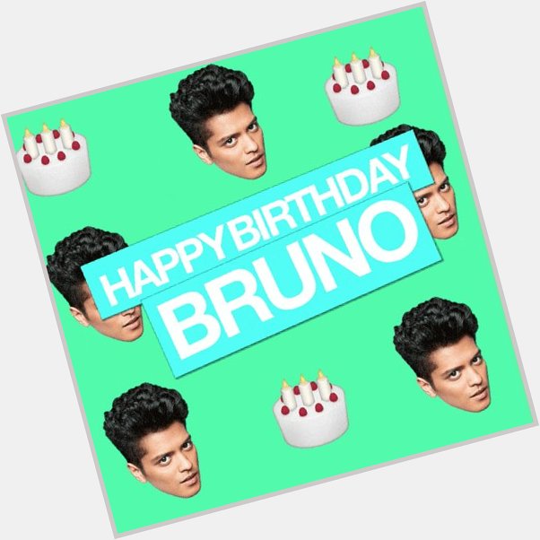 Happy birthday, Bruno Mars. love your songs, keep making us suffer with your sounds 