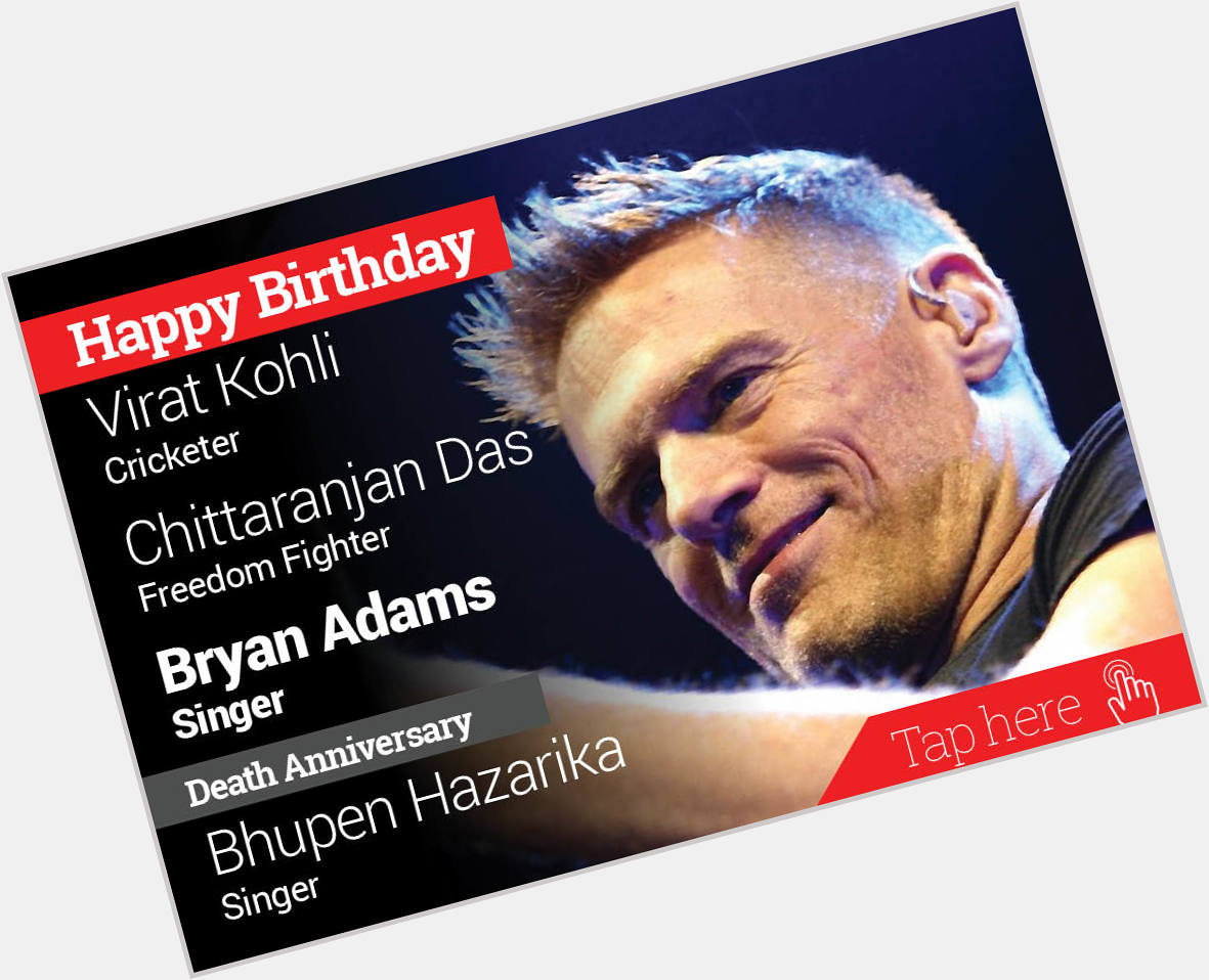 IndiaToday: newsflicks: Homage Bhupen Hazarika. Happy Birthday Virat Kohli, Chittaranjan Das, Bryan Adams 