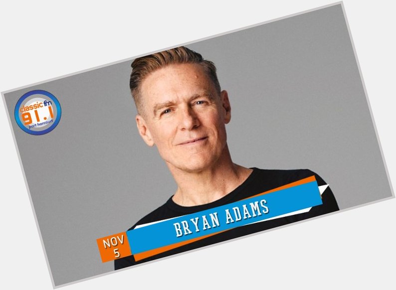 Happy birthday to Rock Singer, Bryan Adams. 