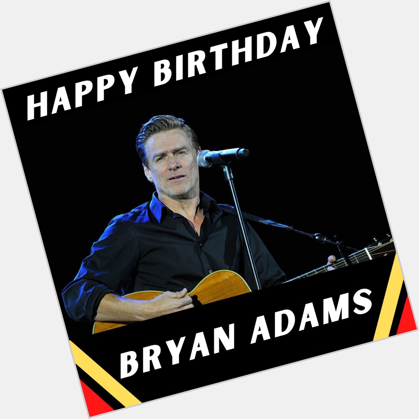 Wishing a happy birthday to Bryan Adams Photo by Gareth Cattermole/Getty Images 