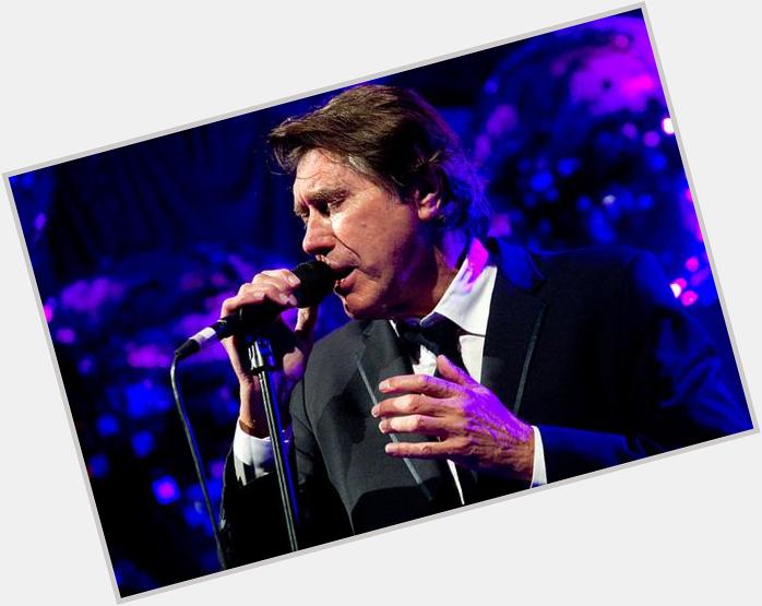 Happy birthday to Bryan Ferry 68 today! 