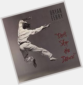Happy Birthday Eve, Bryan Ferry  (1945.9.26   -) 