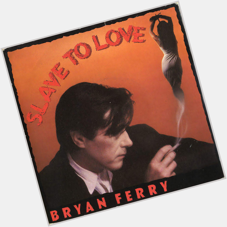 Happy Birthday , Bryan  Ferry!!(1945.9.26- )      