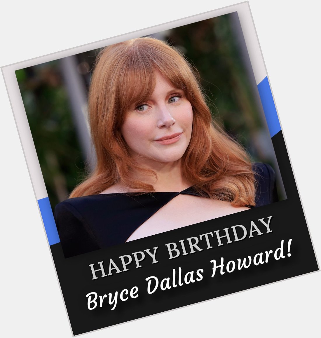 Happy birthday Bryce Dallas Howard! 