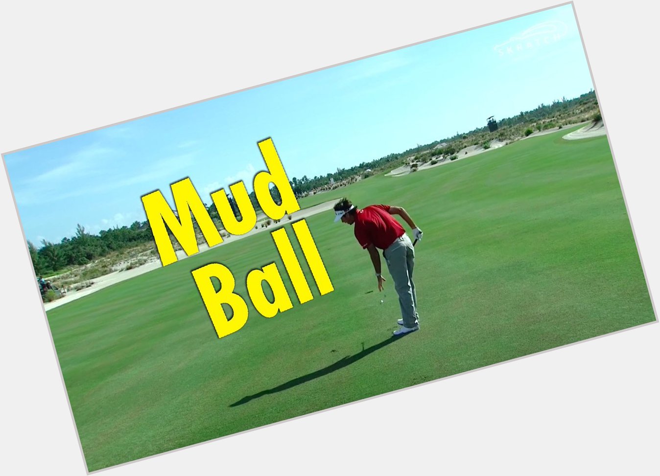 MUDBALL!
(AKA: Happy birthday to Bubba Watson) 