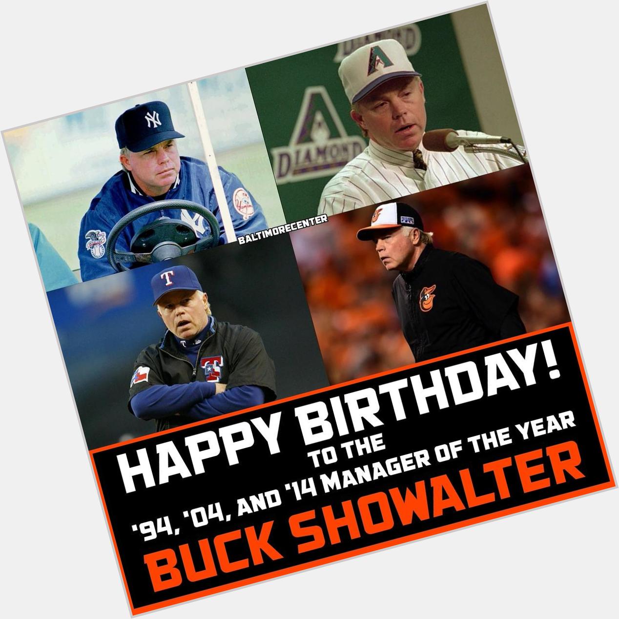 HAPPY BIRTHDAY to the 3x Manager of the Year, Buck Showalter!! 