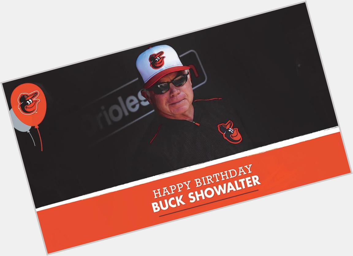 Happy 61st Birthday to Buck Showalter! Remessage to wish him a great day. 