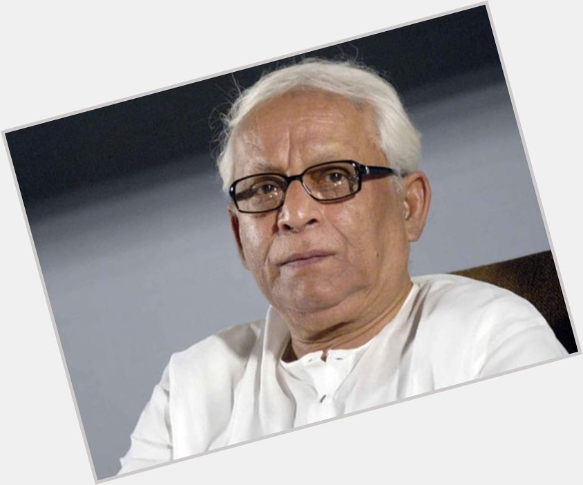 Happy birthday Buddhadeb Bhattacharjee 