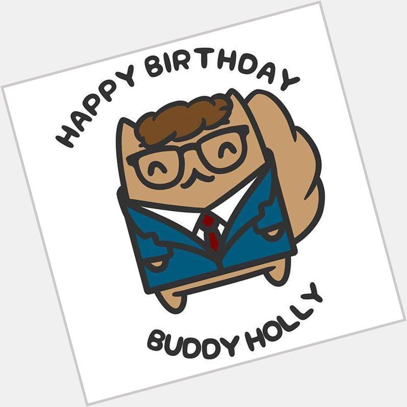 Happy Birthday, Buddy Holly! One of my all time favorites! Go listen to his music and be h 