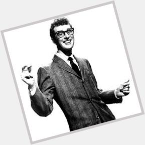 Happy birthday, Buddy Holly.  