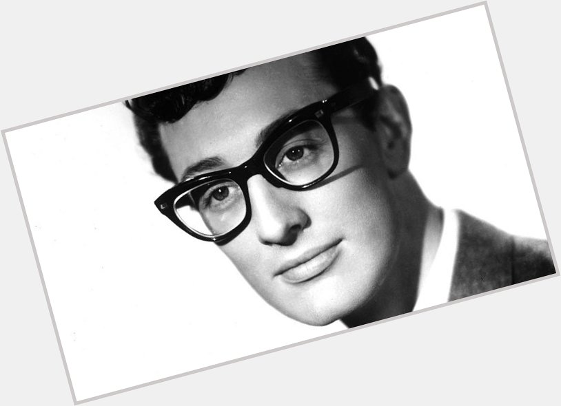 Happy Birthday to the late Buddy Holly! x 