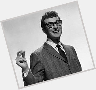 Happy birthday to Charles Hardin Holley, better known as Buddy Holly.   
