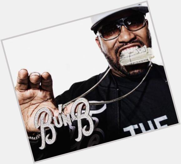 Happy birthday Bun B. 

\"It\s that candy paint, 84\s, belts and buckles, chrome and grill.\" 