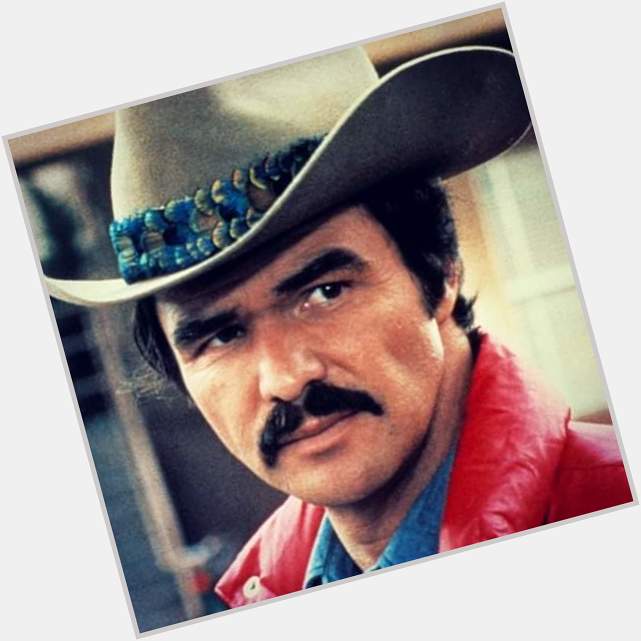 Happy Birthday to Burt Reynolds aka Bo \"the Bandit\" Darville. 