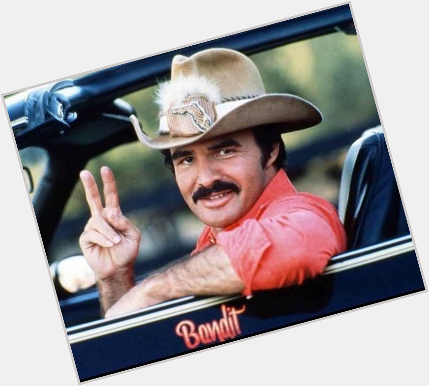 Happy Birthday to the late Burt Reynolds!! 